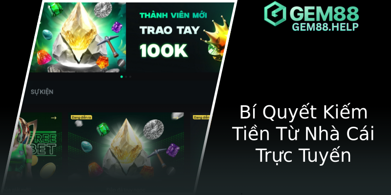 Bí Quyết Kiếm Tiền Từ Nhà Cái Trực Tuyến Bí Quyết Kiếm Tiền Từ Nhà Cái Trực Tuyến