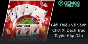 Gioi Thieu Ve Sanh Choi Xi Dach Truc Tuyen Hap Dan