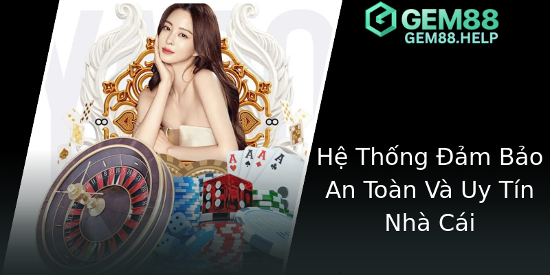 Hệ Thống Đảm Bảo An Toàn Và Uy Tín Nhà Cái Hệ Thống Đảm Bảo An Toàn Và Uy Tín Nhà Cái