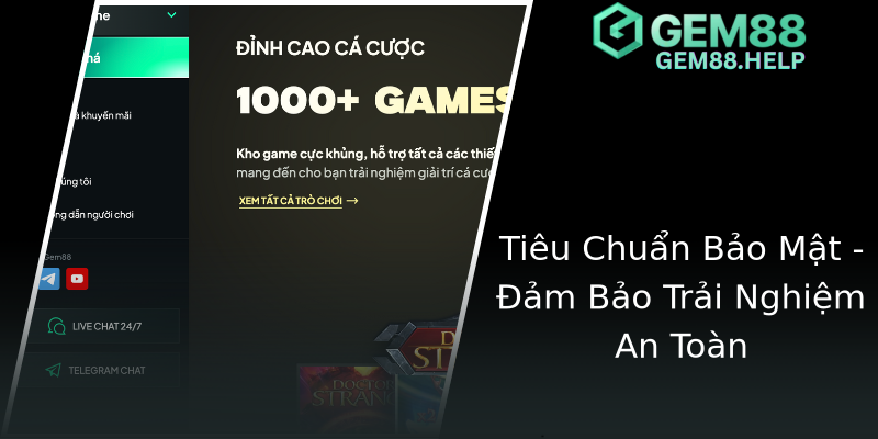 Tiêu Chuẩn Bảo Mật - Đảm Bảo Trải Nghiệm An Toàn Tiêu Chuẩn Bảo Mật - Đảm Bảo Trải Nghiệm An Toàn